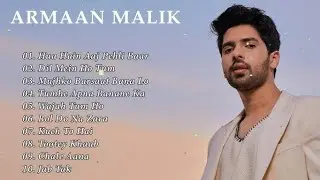 Armaan Malik All Time Favourites | Soulful Romantic & Emotional Hindi Songs Collection Jukebox