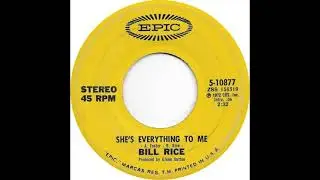 Bill Rice (She's Everything To Me)
