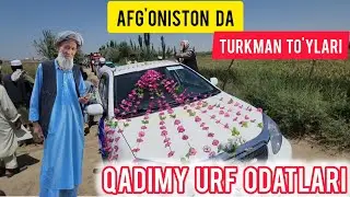 Afg'oniston da turkman to'ylari boshlandi/#qiziqarli urf odatlar🇦🇫عروسی بیگ محمد  جان #تاشگذر