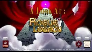A Look At :Rogue Legacy - PC