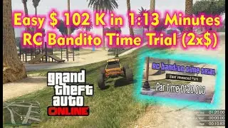 $ 102K in 1:13 minutes GTA V Online