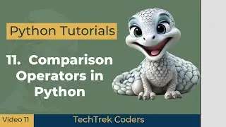 Python Tutorials 11: Relational or Comparison Operators in Python