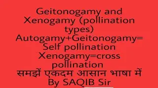 Pollination types Geitonogamy and Xenogamy    🌟🔥🔥 Class 12 CBSE, UP Board and ICSE
