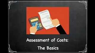 Assessment of Costs Part.1: How to have a lawyer's fees reviewed. Legalese Translator Ep. 32