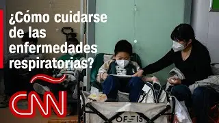¿Qué está sucediendo con las enfermedades respiratorias en China? La explicación de un especialista