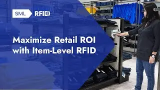 Maximize Retail ROI with Item-Level RFID: Success Stories | SML RFID