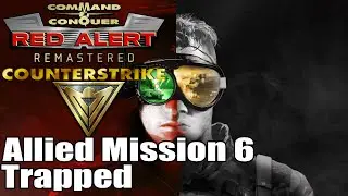 C&C: Red Alert Counter Strike Remastered Allied Mission 6 - Trapped (Non-Commentary) (4K)