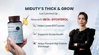 Relaunch of Miduty's Thick & Grow with Beta-Sitosterol LIVE
