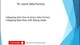 55- Mapping Data flow with debug mode in Azure Data Factory