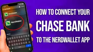 Как подключить свой Chase Bank к приложению NerdWallet!
