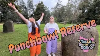 Chloe and Georgia visit Punchbowl Reserve in Launceston, Tasmania!