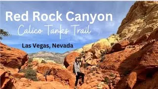 Red Rock Canyon - Hiking the Calico Tanks Trail