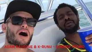 K-RU$H & ADAM RAUSCHE 