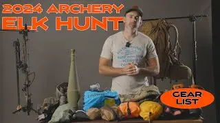 ARCHERY ELK GEAR LIST 2024
