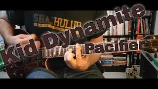 Kid Dynamite - Pacifier (Guitar Cover)