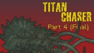 Sound the siren! It's the Kraken! | Titan Chaser Part 4 (Final)