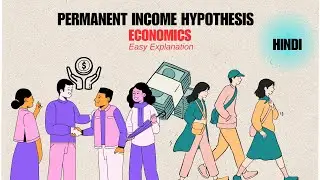 Permanent Income Hypothesis in Hindi : Understanding Consumer Spending Behavior | Economics