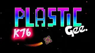 [Mobile] PLASTIC Gee by K76 | Geometry Dash