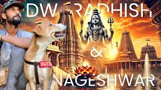DAY 782 : Dwarakadheesh & Nageshwar Jyotirlinga – A Divine Journey of Krishna & Shiva! 🕉️✨