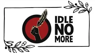 Idle No More | An Indigenous Revolution Through Media