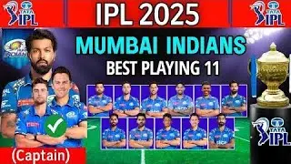 IPL 2025 | Mumbai Indians Best Playing 11| MI Best Playing 11 | MI Team 2025