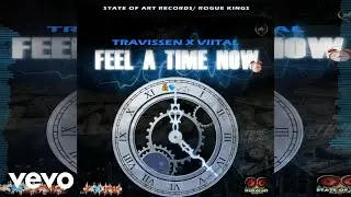 Travissen - Feel A Time Now (Official Audio) ft. Viital