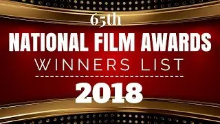 65th National Film Awards 2018 Winners List