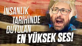 EN Y&Uuml;KSEK SES ne kadar şiddetli olabilir?