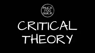 Critical Theory Crash Course: Frankfurt School Explained | Philosophy Essentials