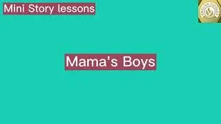 Mama's Boys - Learn English with Mini stories