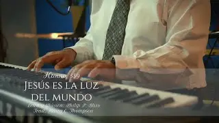 HIMNO 589   JESÚS ES LA LUZ DEL MUNDO