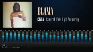 Blama - CWGA (Central Wata Gyal Authority) [2019 Soca] [HD]