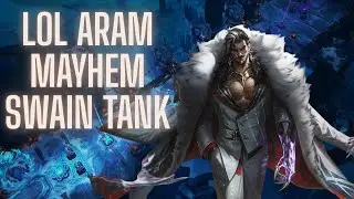 League aram mayhem swain tanky