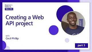 Creating a Web API project [3 of 18] | Web APIs for Beginners