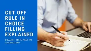 Gujarat State Cut off Rule and MQ counseling in choice filling explained (NEET PG COUNSELING)