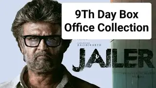 Jailer Box Office Collection| Jailer 9th day box office collection| Jailer Collection