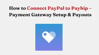 Как подключить PayPal к Payhip &mdash; настройка платежного шлюза и выплаты