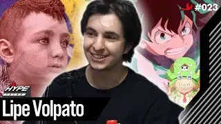 LIPE VOLPATO ( DUBLADOR E ATOR ) - Hype Talks #23