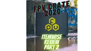 FPV Crate 2020 - Itemwise review Part II
