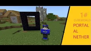 1# CUBEWORLD  &iexcl;Portal al Nether!
