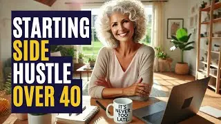 Starting a Side Hustle Over 40