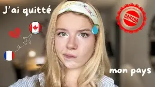 J'AI QUITTÉ MON PAYS - 1 an au Canada