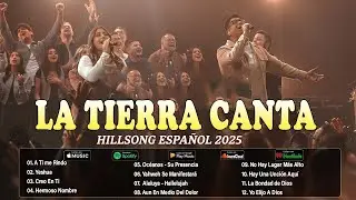 Hillsong Español Sus Mejores Canciones🙏Grandes canciones Hillsong en Español 2025 Grandes Éxitos