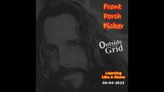 Front Porch Picker - Learning - Like A Stone