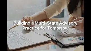 Building a Multi-State Advisory Practice Webinar with Peter Cullen