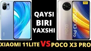 POCO X3 PRO VS XIAOMI 11LITE қайси бири яхши