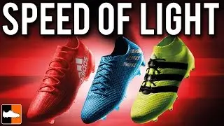 adidas Speed of Light Pack | 2016-17 ACE16, X16 & MESSI16 Soccer Cleats