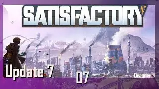 Satisfactory  Update 7 #7 - zusammen mit DrWolfsherz, Rado, Sheena-Tiger und Hawk