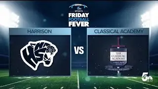 Friday Football Fever:  The Classical Academy vs Harrison