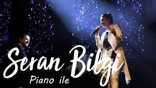 Seran Bilgi - Piano ile
